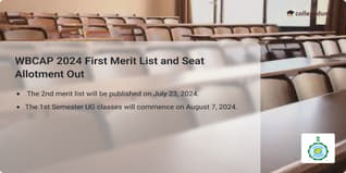 WBCAP 2024 First Merit List and Seat Allotment Out ; Check Direct Link Here